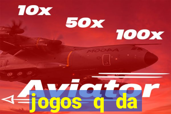 jogos q da dinheiro de verdade